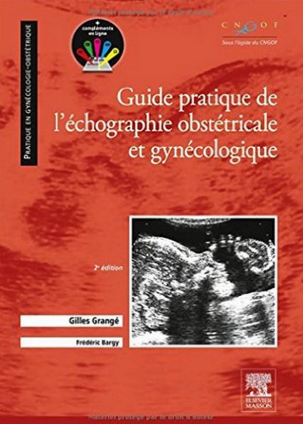Guide pratique de l’échographie obstétricale et gynécologique