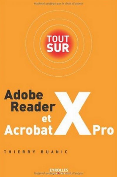 Tout sur Adobe Reader X et Acrobat X Pro