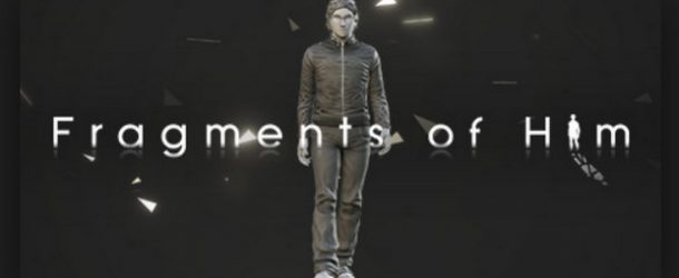 Fragments of Him