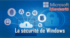 Microsoft Cybersécurité. La sécurité de Windows